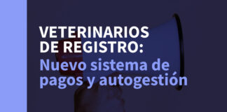 Nuevo sistema de pagos para los Veterinarios de Registro